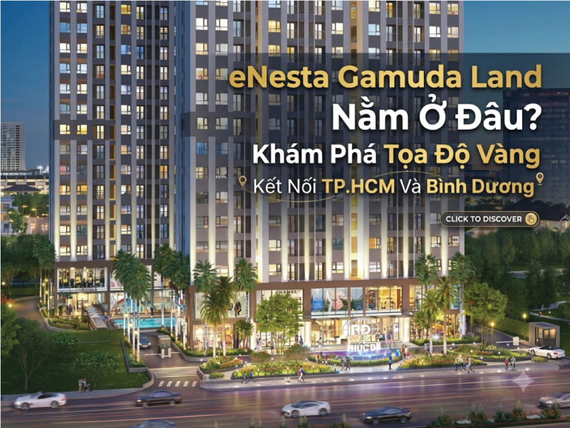 đánh giá vị trí eNesta Gamuda Land